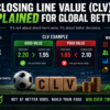 Closing Line Value (CLV) Explained for Global Bettors
