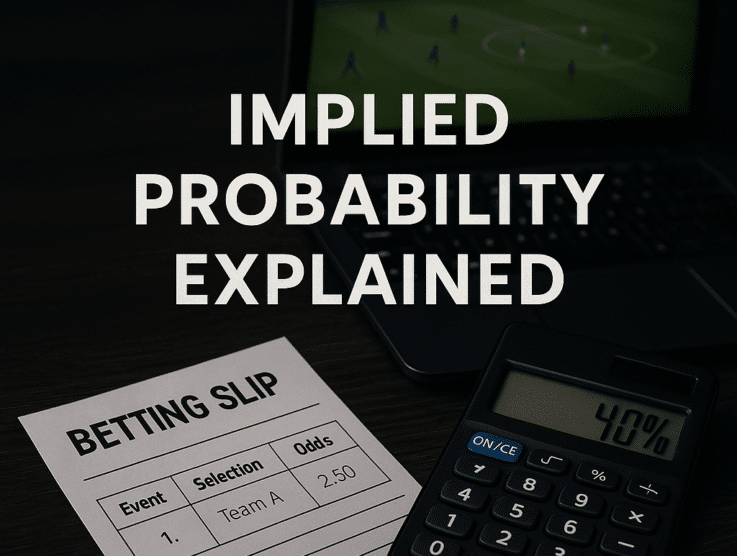Implied Probability Explained – Turning Odds Into Percentages