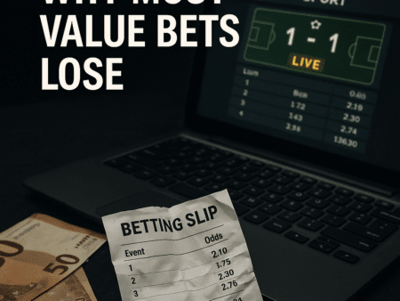 Why Most Value Bets Lose – Common Misunderstandings